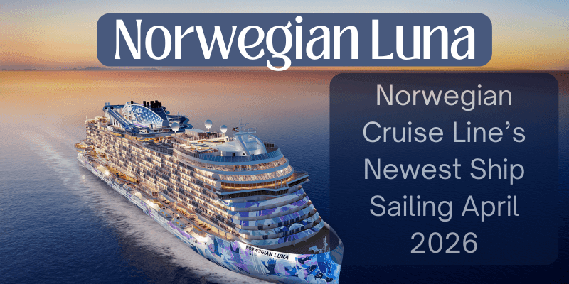 Norwegian Luna: Norwegian Cruise Line Introduces a New Ship