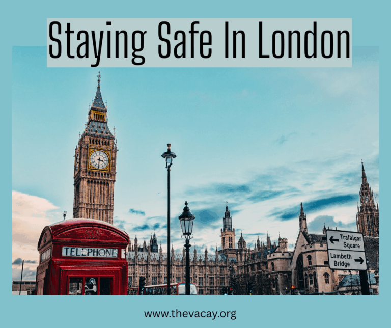 Staying Safe in London (2025): A Guide for American Travelers